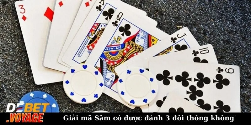 Sâm có được đánh 3 đôi thông không? Mẹo hay cho dân cược 1 Giải mã Sâm có được đánh 3 đôi thông không?
